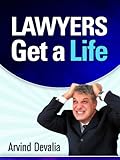 Image de Lawyers Get a Life - How to Succeed as a Lawyer and Still Be Happy (English Edition)