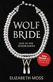 Front cover for the book Wolf Bride by Elizabeth Moss