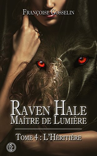 Raven Hale 4: L'Héritière gratuit
