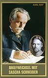 Briefwechsel mit Sascha Schneider, Band 93 der Gesammelten Werke (Karl Mays Gesammelte Werke) by