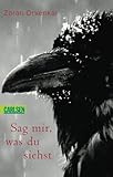 Sag mir, was du siehst by