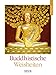 Buddhistische Weisheiten 2020: Literaturkalender / Literarischer Wochenkalender * 1 Woche 1 Seite * literarische Zitate und Bilder * 24 x 32 cm by 