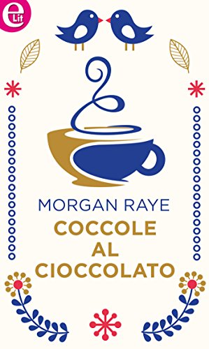 Raye Morgan - Coccole al cioccolato (2018)