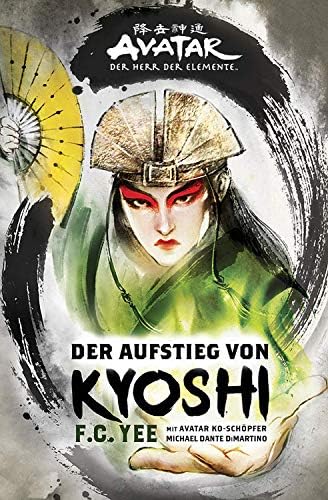 Avatar - Der Herr der Elemente: Der Aufstieg von Kyoshi (German Edition)