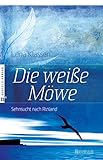 Die weiße Möwe: Sehnsucht nach Rinland, Band 1: Sehnsucht nach Rinland 1 by 