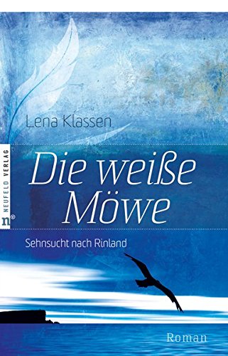 Die weiße Möwe: Sehnsucht nach Rinland, Band 1: Sehnsucht nach Rinland 1