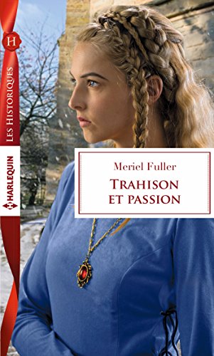 Download Trahison et passion (Les Historiques) Download Trahison et passion (Les Historiques)
