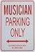 Price comparison product image MUSICIAN Parking Only Sign