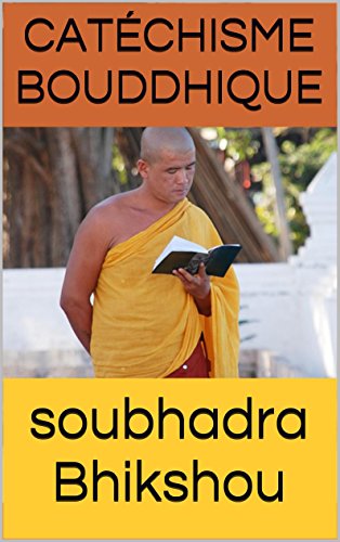 Catéchisme Bouddhique Enseignement Du Bouddha Gautama - 