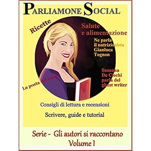 PARLIAMONE SOCIAL: Gli autori si raccontano (Volum