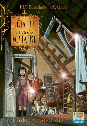 Download Lo scheletro sotto il tetto (Il batt.a vap.I gialli di vicolo Voltaire Vol. 7)