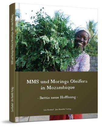 Preisvergleich Produktbild MMS und Moringa Oleifera in Mozambique: Bettis neue Hoffnung