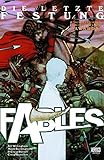 Fables, Bd. 4: Die letzte Festung by Bill Willingham, Mark Buckingham