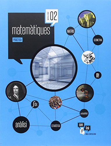Matemàtiques 2n Batxillerat LA Som Link (Projecte Som Link)