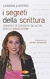 I segreti della scrittura. Conosci te stesso e gli altri con la grafologia