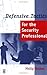 Defensive Tactics for the Security Professional (English Edition) by 