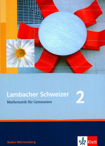 Download Lambacher Schweizer  Mathematik für Gymnasien 2 Baden-Württemberg. Schülerbuch Klasse 6. Neubearbeitung.