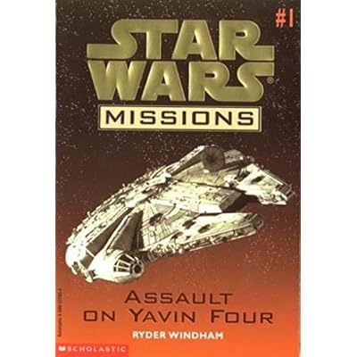 Assault On Yavin Four Star Wars Missions No 1 Pdf Download Slavomir