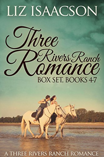 Three Rivers Ranch Romance Box Set, Books 4 - 7: Fifth Generation Cowboy, Sixth Street Love Affair, The Seventh Sergeant, and Eight Second Ride