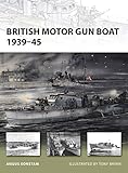 British Motor Gun Boat 1939-45 (New Vanguard, Band 166) by 