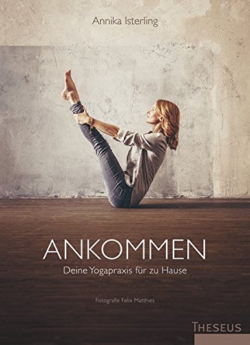 Preisvergleich Produktbild Ankommen: Deine Yogapraxis für zu Hause