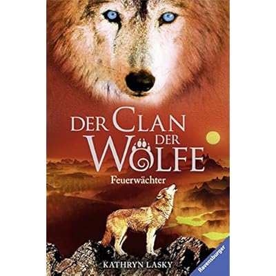 Der Clan der Wölfe, Band 3: Feuerwächter