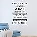Produktbild wandaufkleber selbst gestalten Ç'Est Parc Que Je Vous Aime Und Que Tout Que J'Adore Partager Ces Jolis Moments En Famille Für Schlafzimmer Wohnzimmer
