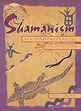 Shamanism As a Spiritual Practice for Daily Life by Tom Cowan