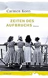 Bücher Neuerscheinungen 2022 - Zeiten des Aufbruchs von Carmen Korn