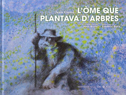 L'òme que plantava d'arbres : Occitan languedocien L'òme que plantava d'arbres : Occitan languedocien