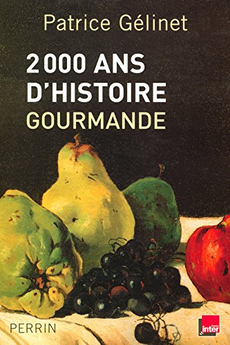 2000 ans d'histoire gourmande en ligne 2000 ans d'histoire gourmande en ligne