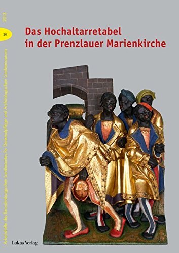 Download Das Hochaltarretabel in der Prenzlauer Marienkirche: Beiträge der interdisziplinären Tagung im Dominikanerkloster in Prenzlau am 1.Dezember 2012 Download Das Hochaltarretabel in der Prenzlauer Marienkirche: Beiträge der interdisziplinären Tagung im Dominikanerkloster in Prenzlau am 1.Dezember 2012