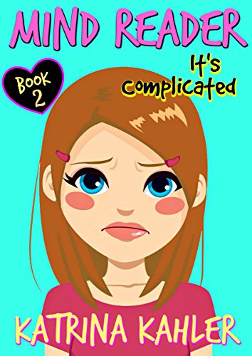 Download Mind Reader - Book 2: It's Complicated: (Diary Book for Girls aged 9-12) Download Mind Reader - Book 2: It's Complicated: (Diary Book for Girls aged 9-12)