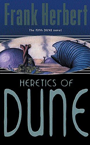 HERETICS OF DUNE: DUNE: BOOK 5