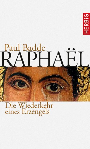 Download Raphaël: Die Wiederkehr eines Erzengels Download Raphaël: Die Wiederkehr eines Erzengels