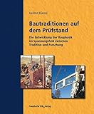 Bautraditionen auf dem Prüfstand: Die Entwicklung der Bauphysik im Spannungsfeld zwischen Tradition und Forschung. by Helmut Künzel