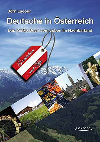 Download Deutsche in Österreich: Das Piefke-Buch vom Leben im Nachbarland Download Deutsche in Österreich: Das Piefke-Buch vom Leben im Nachbarland