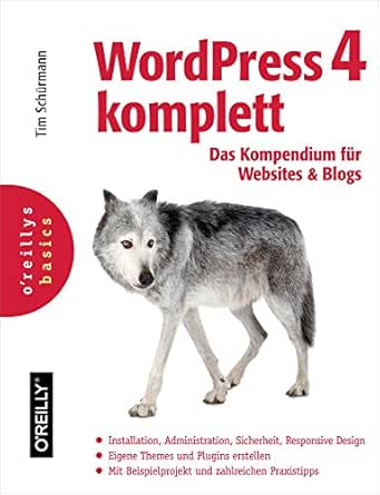 Wordpress 4 Komplett Das Kompendium Fur Websites Und Blogs Ebook Schurmann Tim Amazon De Kindle Shop