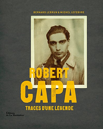 Download Robert Capa. Traces d'une légende Download Robert Capa. Traces d'une légende