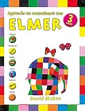  Aprende en vacaciones con Elmer (Elmer. Cuadernos de vacaciones 3 años)