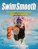 Image de Swim Smooth: Improve your Swimming Technique with The Complete Coaching System for Swimmers & Triathletes