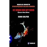 The Hitchhiker's Guide to the Galaxy / And Something Else: Douglas Adams's Hitchhiker's Guide to the Galaxy