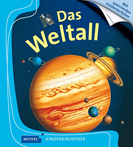 Das Weltall: Meyers Kinderbibliothek