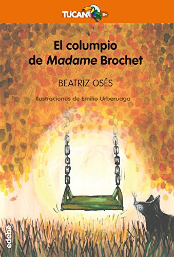 El columpio de madame brochet: 30 (tucán naranja)