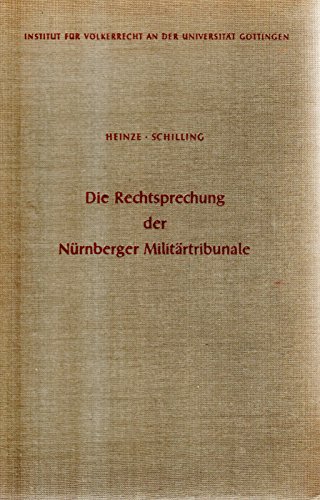 Die Rechtsprechung der Nürnberger Militärtribunale