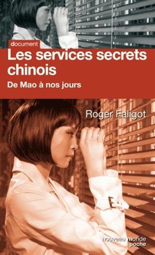 Les services secrets chinois : De Mao à nos jours Les services secrets chinois : De Mao à nos jours