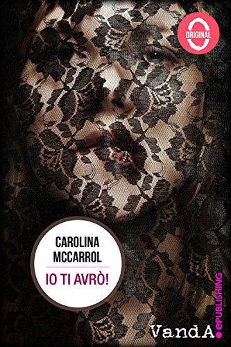Carolina McCarrol - Io ti avrò! (2015)