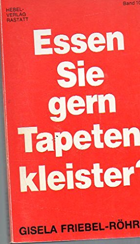 Essen Sie gern Tapetenkleister? Essen Sie gern Tapetenkleister?