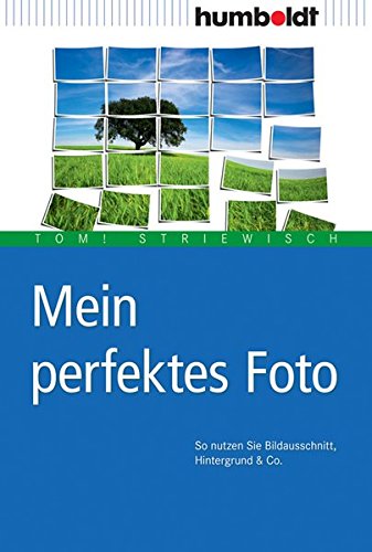 Download Mein perfektes Foto: So nutzen Sie Bildausschnitt, Hintergrund & Co. Download Mein perfektes Foto: So nutzen Sie Bildausschnitt, Hintergrund & Co.
