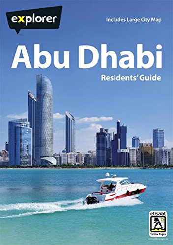Abu Dhabi Residents Guide (Explorer) (Explorer - Residents' Guides)